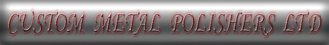 Custom Metal Polishers LTD
